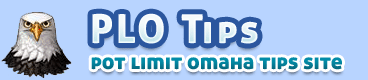 Pot Limit Omaha Tips